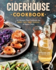 Image for Ciderhouse cookbook  : 127 recipes that celebrate the sweet, tart, tangy flavors of apple cider