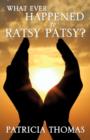 Image for What Ever Happened to Ratsy Patsy?