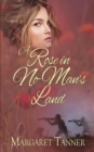 Image for A Rose in No-Man&#39;s Land