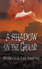 Image for A Shadow on the Ground