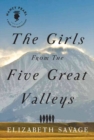 Image for The Girls From the Five Great Valleys