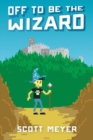 Image for Off to Be the Wizard