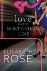 Image for Love on the North Shore Line