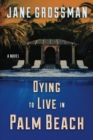 Image for Dying to Live in Palm Beach