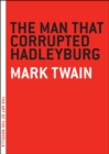 Image for The man that corrupted Hadleyburg