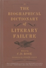 Image for The Biographical Dictionary of Literary Failure