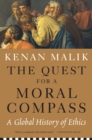 Image for Quest for a Moral Compass: A Global History of Ethics
