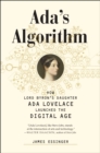 Image for Ada&#39;s algorithm: how Lord Byron&#39;s daughter Ada Lovelace launched the digital age
