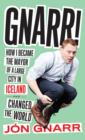 Image for Gnarr: how I became the mayor of a large city in Iceland and changed the world