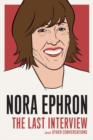 Image for Nora Ephron: The Last Interview
