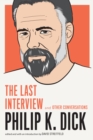 Image for Philip K. Dick: The Last Interview