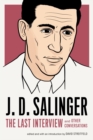 Image for J.D. Salinger  : the last interview and other conversations