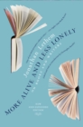 Image for More alive and less lonely: on books and writers