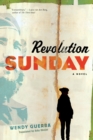 Image for Revolution Sunday: a novel