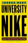 Image for University of Nike: how corporate cash bought American higher education