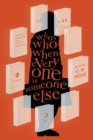 Image for Who&#39;s Who When Everyone Is Someone Else: A Novel