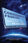 Image for The Consequential Frontier : Challenging the Privatization of Space