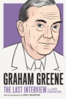 Image for Graham Greene: The Last Interview: and Other Conversations