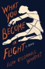 Image for What You Become in Flight