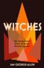 Image for Witches  : the transformative power of women working together