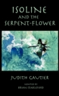 Image for Isoline and the Serpent-Flower