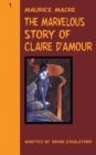 Image for The Marvelous Story of Claire d&#39;Amour