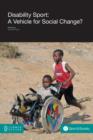 Image for Disability sport  : a vehicle for social change?