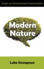 Image for Modern Nature : Essays on Environmental Communication