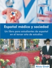 Image for Espanol medico y sociedad: Un libro para estudiantes de espanol en el tercer ano de estudios (Revised Edition)
