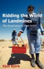 Image for Ridding the World of Landmines : The Governance of Mine Action