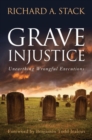 Image for Grave injustice  : unearthing wrongful executions