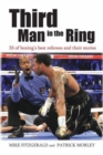 Image for Third Man in the Ring: 33 of Boxing&#39;s Best Referees and Their Stories