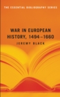 Image for War in European History, 1494-1660: The Essential Bibliography