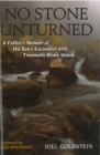 Image for No stone unturned  : a father&#39;s memoir of his son&#39;s encounter with traumatic brain injury