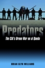 Image for Predators: the CIA&#39;s drone war on alQaeda