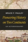 Image for Pioneering history on two continents  : an autobiography