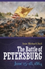 Image for Battle of Petersburg, June 15-18, 1864