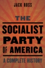 Image for Socialist Party of America: A Complete History