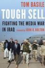 Image for Tough sell  : fighting the media war in Iraq