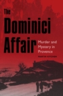 Image for The Dominici Affair : Murder and Mystery in Provence