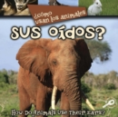 Image for Como usan los animales-- sus oidos? =: How do animals use-- their ears?