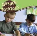 Image for Mashed Potatoes: Collecting And Reporting Data