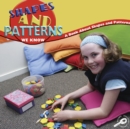 Image for Shapes and Patterns We Know: A Book About Shapes and Patterns