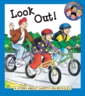 Image for Look out!: a story about safety on bicycles