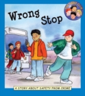 Image for Wrong stop: a story about safety from crime