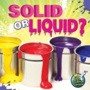 Image for Solid Or Liquid?