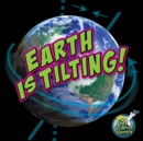 Image for Earth Is Tilting!