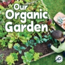 Image for Our Organic Garden