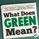 Image for What Does Green Mean?