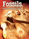 Image for Fossils: Uncovering The Past